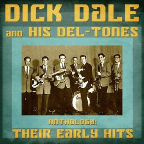 Download track Eight Till Midnight (Remastered) Dick Dale & His Del - Tones, Dick Dale