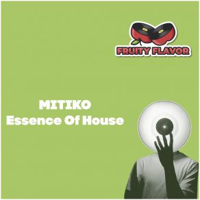 Download track Essence Of House Mitiko