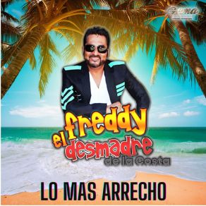 Download track A Qui Mataron Un Cuche Freddy El Desmadre De La Costa