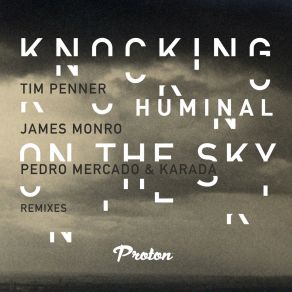 Download track Knocking On The Sky (James Monro Rmx) Huminal