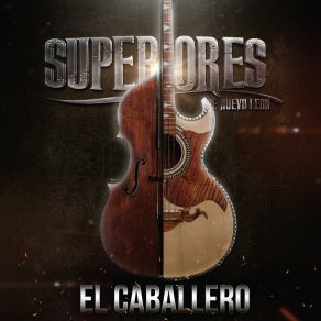 Download track Amante De Lo Bueno Superiores De Nuevo Leon