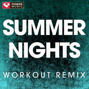 Download track Summer Nights (Workout Remix) Power Music Workout