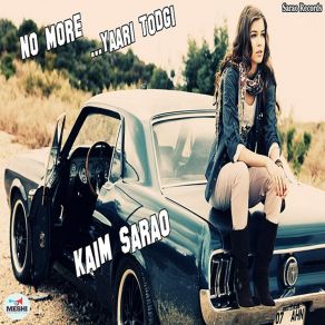 Download track No More Yaari Todgi Kaim Sarao