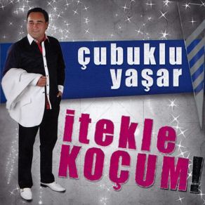 Download track İtekle Koçum Çubuklu Yaşar