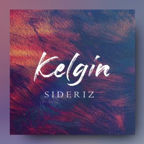 Download track Kelgin Sideriz