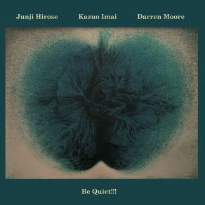 Download track Improvisation Ii' Kazuo Imai, Junji Hirose, Darren Moore