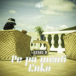 Download track Pe Pa Menti Enko Keros - N