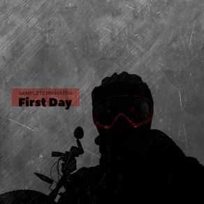 Download track First Day SampleTerminator