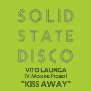 Download track Kiss Away (Francesco Cofano Remix) Vito Lalinga (VI Mode Inc. Project)Francesco Cofano