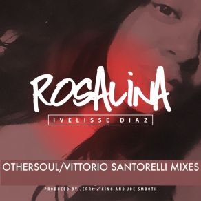 Download track Rosalina Othersoul Balearic Mix Ivelisse Diaz