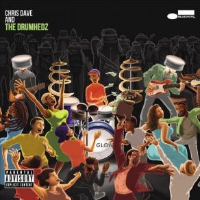 Download track Job Well Done Chris Dave, The DrumhedzAnna Wise, Sir!