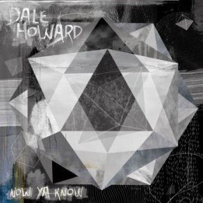 Download track Now Ya Know (Original Mix) Dale Howard