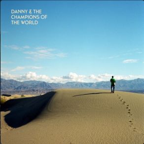 Download track Talking A Good Game Danny And The Champions Of The World