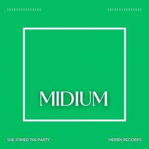 Download track She Joined The Party Midium