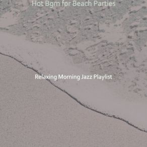 Download track Marvellous Summer 2021 Relaxing Morning Jazz Playlist