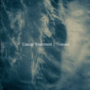 Download track Thieves Casual Treatment