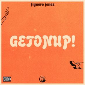 Download track GETONUP! Figuero Jones