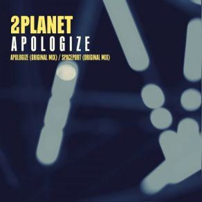 Download track Apologize (Original Mix) 2Planet