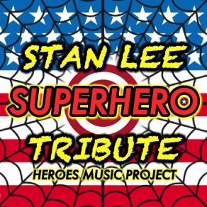 Download track Superhero (Tribute To Stan Lee) Heroes Music Project