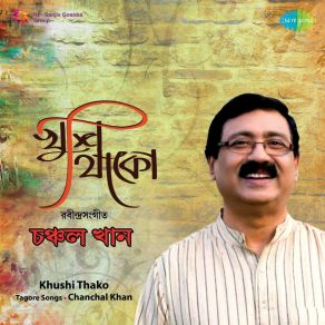 Download track Tumi Khushi Thako Amar Pane Cheye Cheye Chanchal Khan