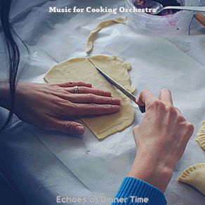 Download track Lovely Backdrops For Cooking Music For Cooking Orchestra