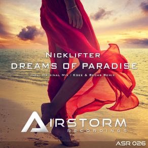 Download track Dreams Of Paradise (Kgee & Bechs Remix) Nicklifter