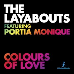 Download track Colours Of Love (The Layabouts Vocal Mix) Portia Monique, The Layabouts