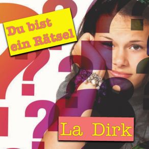 Download track Du Bist Ein Rätsel La Dirk