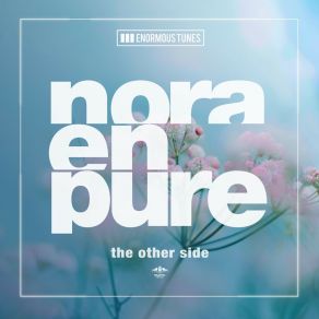 Download track The Other Side (Extended Mix) Nora En Pure