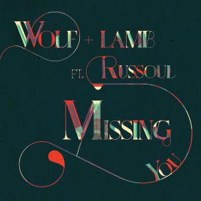 Download track Missing You (Ice Planet Vs. Baby Prince Remix) Wolf + Lamb