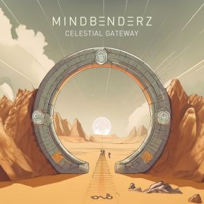 Download track Celestial Gateway (Original Mix) Mindbenderz