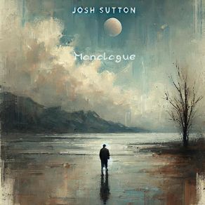 Download track Monologue Josh Sutton