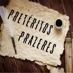 Download track Ilusões Pretéritos Prazeres