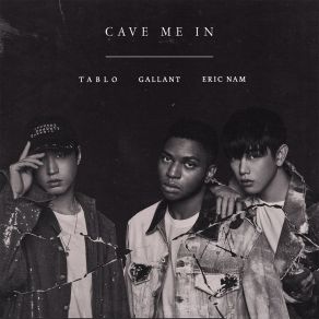 Download track Cave Me In Tablo, Gallant, Eric Nam