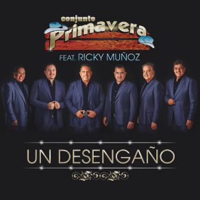 Download track Un Desengaño Conjunto Primavera