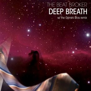 Download track Deep Breath (Gemini Brothers Remix) The Beat BrokerGemini Brothers