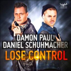 Download track Lose Control (Festival Instrumental) Damon Paul, Daniel Schuhmacher