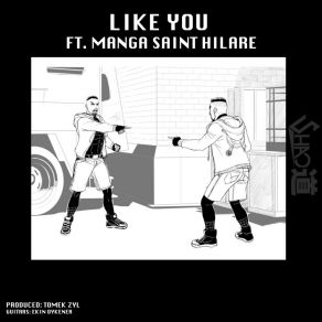 Download track Like You (Radio Edit) Manga Saint Hilare