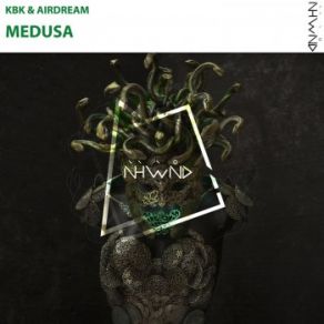 Download track Medusa (Original Mix) KBK, Airdream