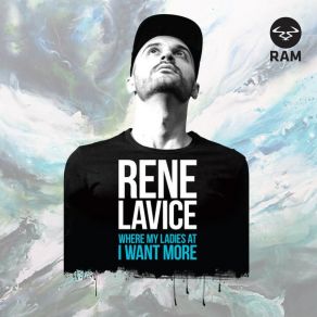 Download track Where My Ladies At (Original Mix) Rene Lavice