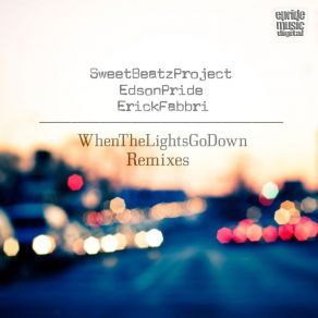 Download track When The Lights Go Down (Maycon Reis & Mauro Mozart Remix) Erick Fabbri