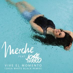 Download track Vive El Momento (Saga WhiteBlack Remix) Merche
