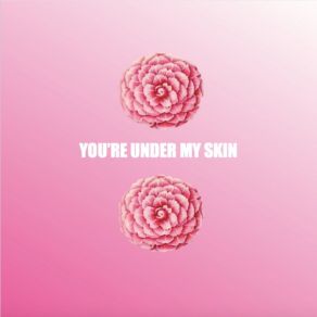 Download track You Are Under My Skin (Mix Dance) Elisa Sey