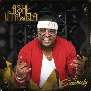 Download track Ashi Nthwela DJ SumbodyLowKeys