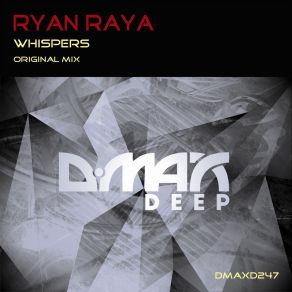 Download track Whispers (Original Mix) Ryan Raya