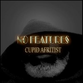 Download track No Features Cupid Afritist