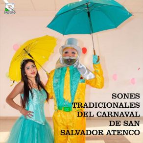 Download track Estrella Musica De Carnaval De Mujeres Atenco SONES TRADICIONALES DE SAN SALVADOR ATENCO