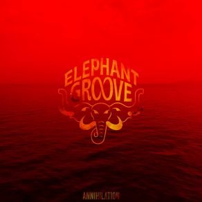 Download track Annihilation Elephant Groove