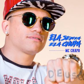 Download track Ela Senta Ela Chupa Mc Chapo