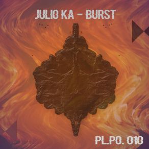 Download track Burst (Onyx - K Remix) Julio KaOnyx-K